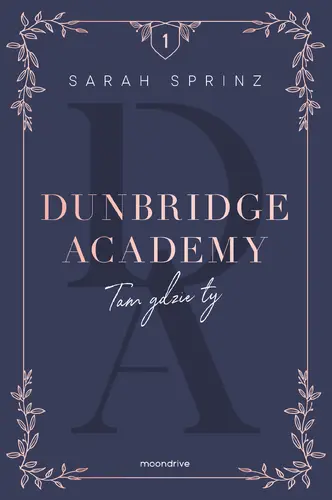 Okładka: Dunbridge Academy. Tam gdzie ty