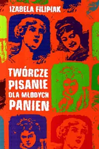 Okładka: Twórcze pisanie dla młodych panien