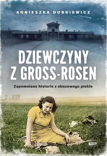 Okładka: Dziewczyny z Gross-Rosen [wznowienie 2022]