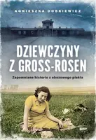 Okładka: Dziewczyny z Gross-Rosen [wznowienie 2022]