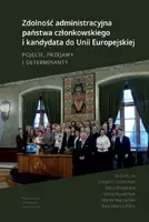 Okładka: Zdolność administracyjna państwa członkowskiego i kandydata do Unii Europejskiej