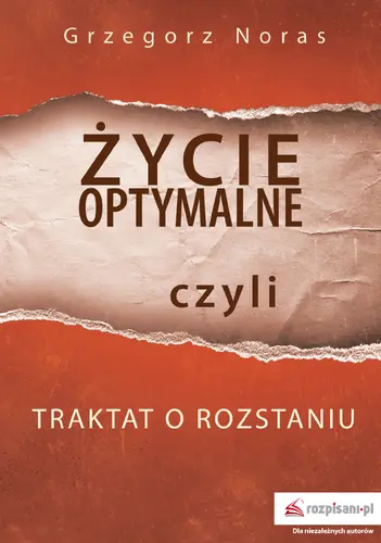 Okładka: Życie optymalne, czyli traktat o rozstaniu