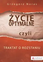 Okładka: Życie optymalne, czyli traktat o rozstaniu