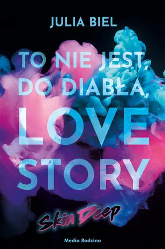 Okładka: To nie jest, do diabła, love story! Skin deep