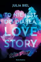 Okładka: To nie jest, do diabła, love story! Skin deep