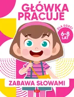 Okładka: Główka pracuje. Zabawa słowami