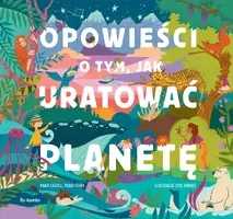 Okładka: Opowieści o tym, jak uratować planetę
