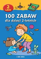 Okładka: 100 zabaw dla dzieci 2-letnich