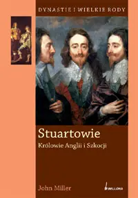 Okładka: Stuartowie. Królowie Anglii i Szkocji
