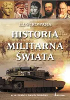 Okładka: Ilustrowana historia militarna świata