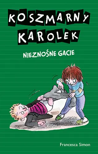 Okładka: Koszmarny Karolek. Nieznośne gacie