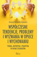 Okładka: Współczesne tendencje, problemy i wyzwania w opiece i wychowaniu