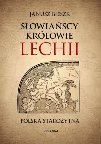 Okładka: Słowiańscy królowie Lechii. Polska starożytna