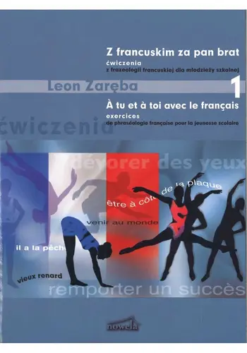 Okładka: Z francuskim za pan brat, część 1, ćwiczenia z frazeologii francuskiej