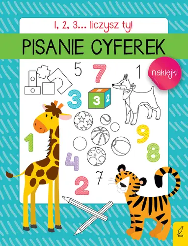 Okładka: 1, 2, 3... Liczysz ty! Pisanie cyferek