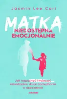 Okładka: Matka niedostępna emocjonalnie