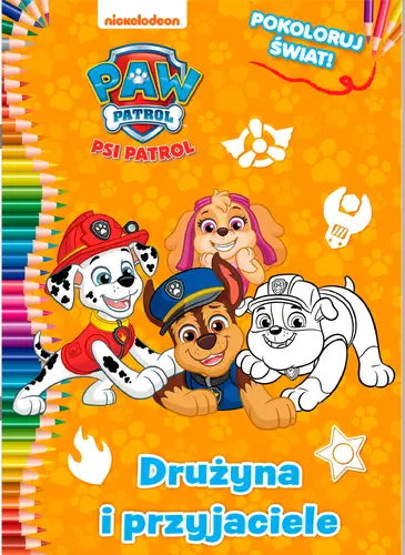 Okładka: Psi Patrol. Pokoloruj świat cz. 6 Drużyna i przyjaciele