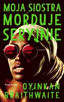 Okładka: Moja siostra morduje seryjnie