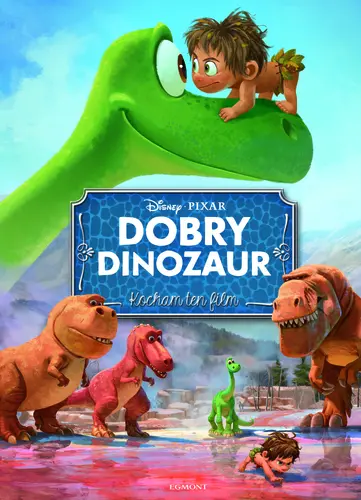 Okładka: Dobry dinozaur. Kocham ten film