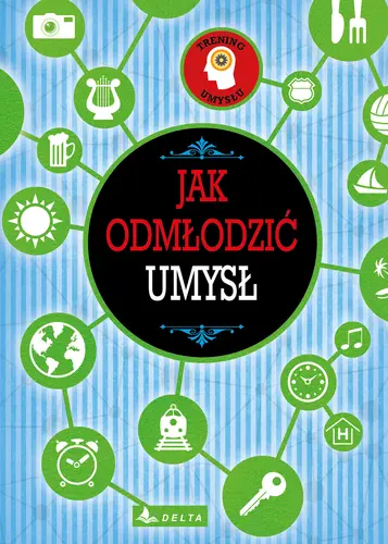 Okładka: Jak odmłodzić umysł