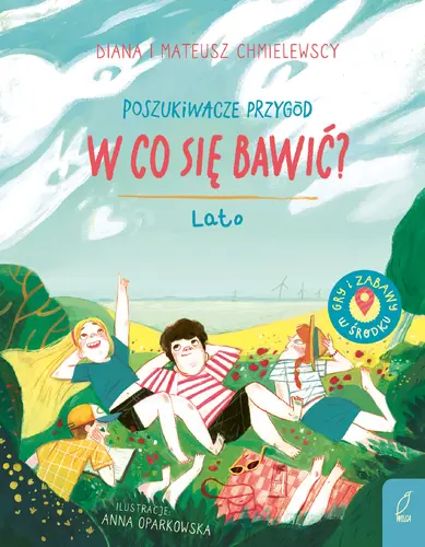 Okładka: Poszukiwacze przygód. W co się bawić? Lato