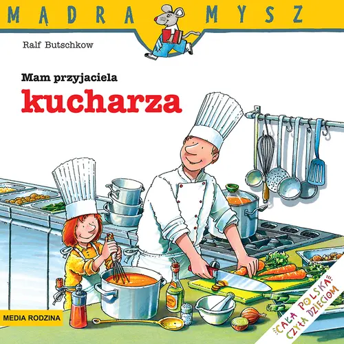 Okładka: Mądra Mysz. Mam przyjaciela kucharza