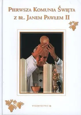 Okładka: Pierwsza Komunia Święta z Janem Pawłem II