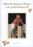 Okładka: Pierwsza Komunia Święta z Janem Pawłem II