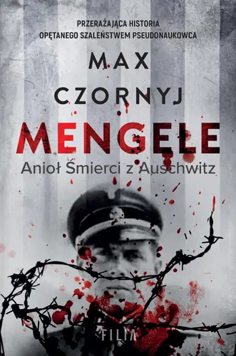 Okładka: Mengele. Anioł Śmierci z Auschwitz