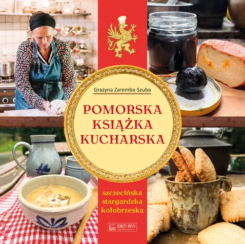 Okładka: Pomorska książka kucharska (szczecińska, stargardzka, kołobrzeska)