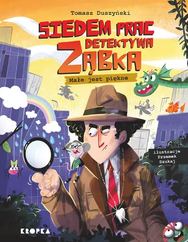 Okładka: Siedem prac detektywa Ząbka. Małe jest piękne!