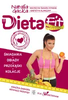 Okładka: Dieta Fit. Kuchnia według Natalii Gackiej wydanie rozszerzone