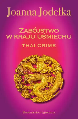 Okładka: Thai crime. Zabójstwo w kraju uśmiechu