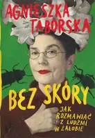 Okładka: Bez skóry. Jak rozmawiać z ludźmi w żałobie