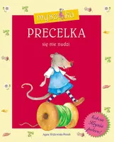Okładka: Myszka PRECELKA się nie nudzi