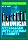 Okładka: Amunicja strzelecka, artyleryjska i granaty