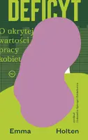 Okładka: Deficyt. O ukrytej wartości pracy kobiet