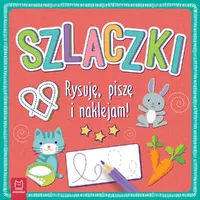 Okładka: Szlaczki. Rysuję, piszę i naklejam!