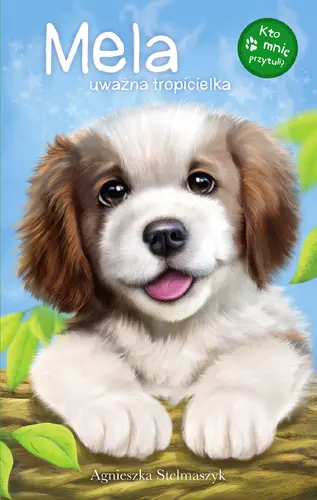 Okładka: Kto mnie przytuli? Mela uważna tropicielka