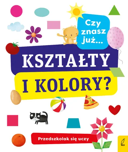 Okładka: Przedszkolak się uczy. Czy znasz już kształty i kolory?