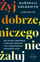 Okładka: Żyj dobrze, niczego nie żałuj