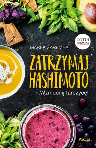 Okładka: Zatrzymaj Hashimoto. Wzmocnij tarczycę!