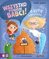 Okładka: Wszystko powiem babci! O kupie dinozaura