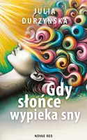 Okładka: Gdy słońce wypieka sny