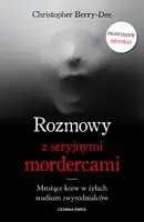 Okładka: Rozmowy z seryjnymi mordercami