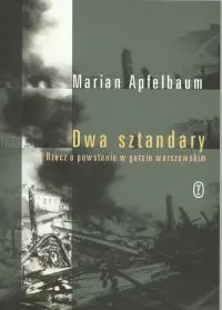 Okładka: Dwa Sztandary. Rzecz o powstaniu w getcie warszawskim
