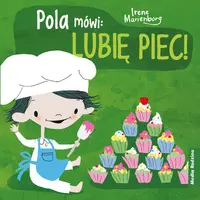 Okładka: Pola mówi: "Lubię piec"