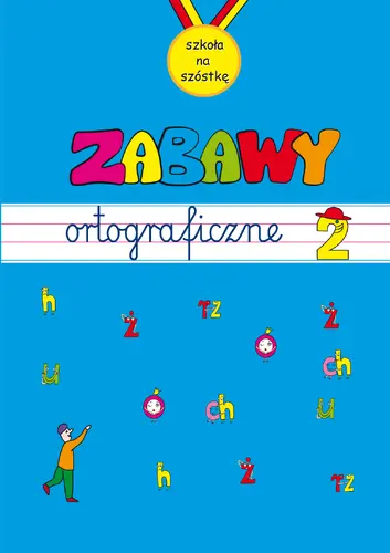 Okładka: Zabawy ortograficzne. Zeszyt 1