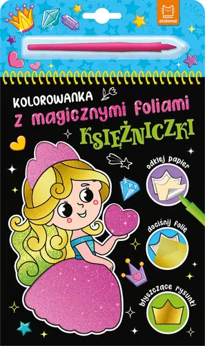 Okładka: Kolorowanka z magicznymi foliami. Księżniczki