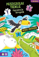 Okładka: Przedszkolak trenuje łączenie kropek. Wesołe zwierzątka